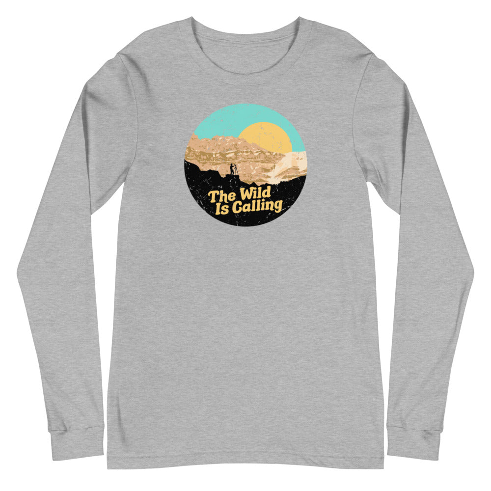 "THE WILD IS CALLING" Photographer Unisex Long Sleeve Tee